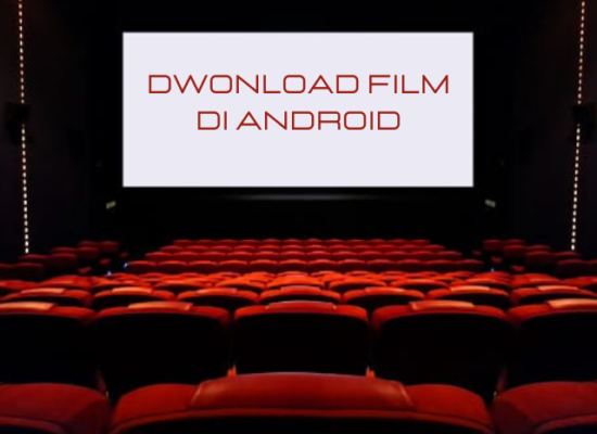 5 Cara Download Film di HP Android